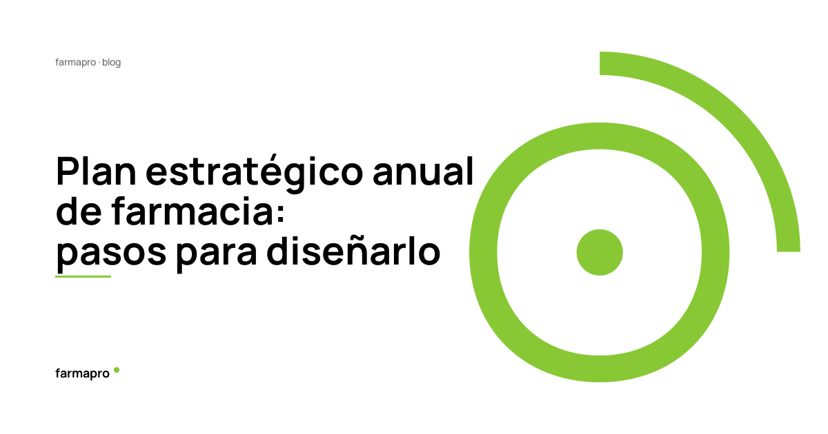 Plan estratégico anual de farmacia: pasos para diseñarlo