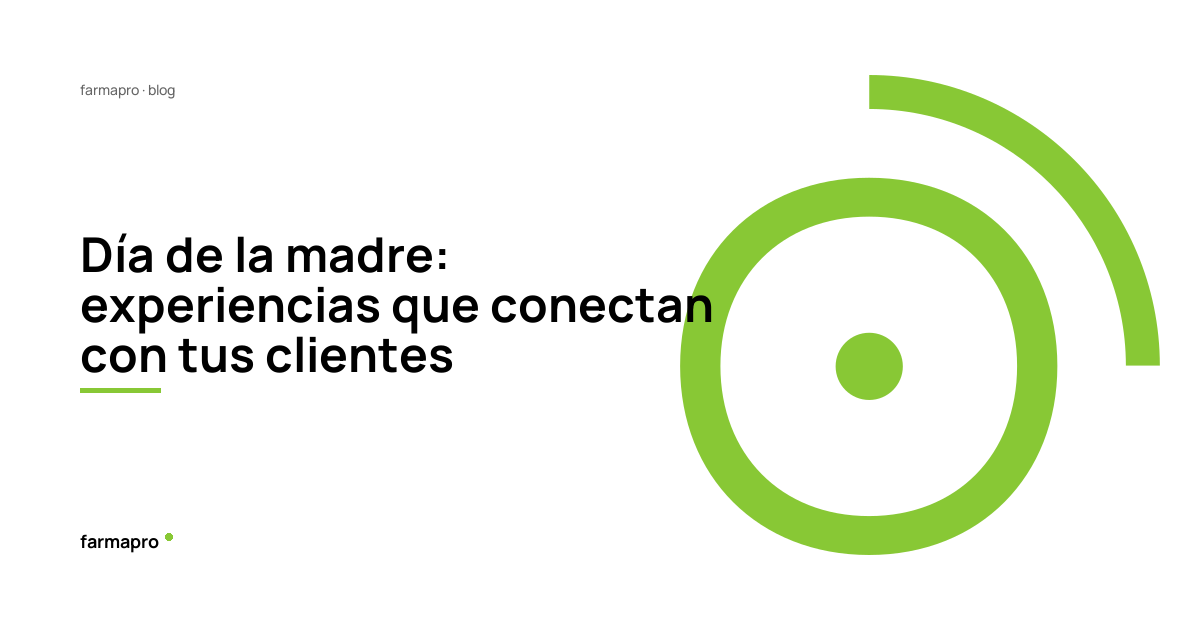 Día de la madre: experiencias que conectan con tus clientes