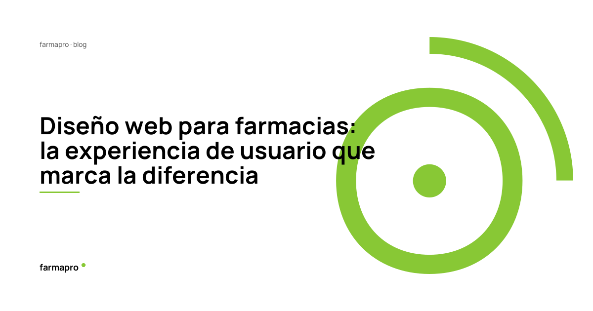 Diseño web para farmacias: la experiencia de usuario que marca la diferencia