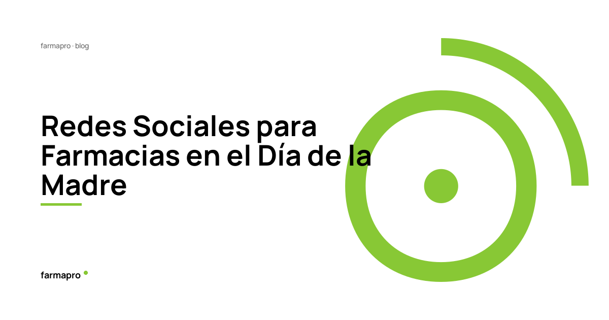 Redes Sociales para Farmacias en el Día de la Madre