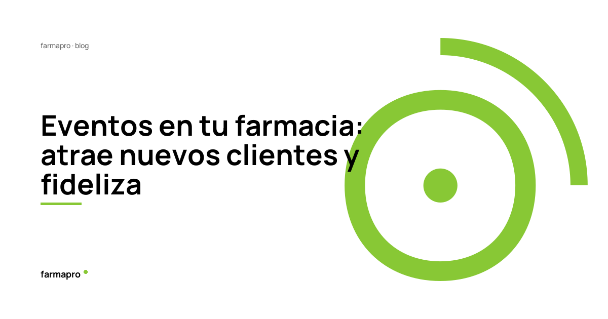 Eventos en tu farmacia: atrae nuevos clientes y fideliza