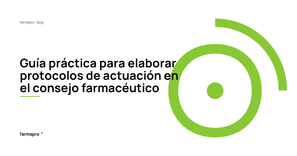 Guía práctica para elaborar protocolos de actuación en el consejo farmacéutico