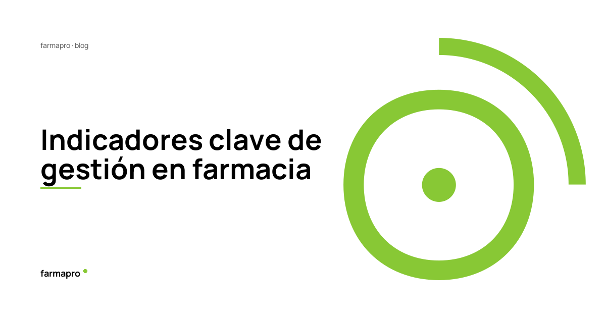 Indicadores clave de gestión en farmacia