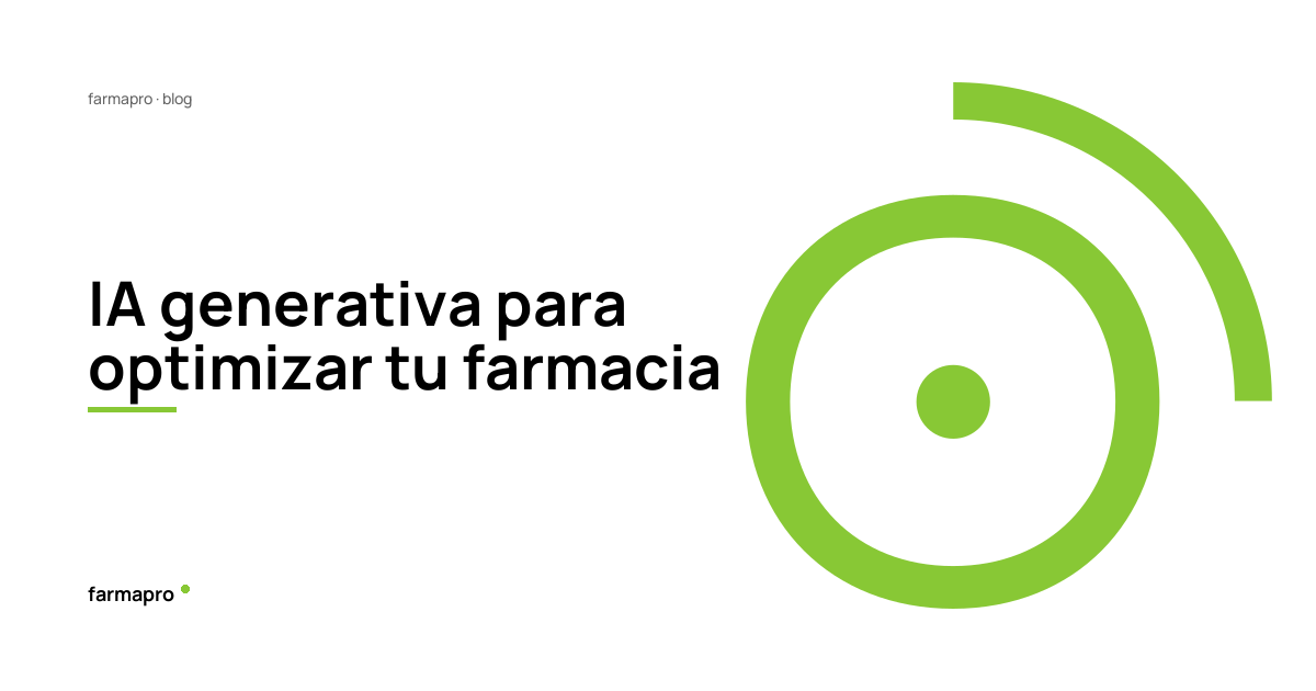 IA generativa para optimizar tu farmacia