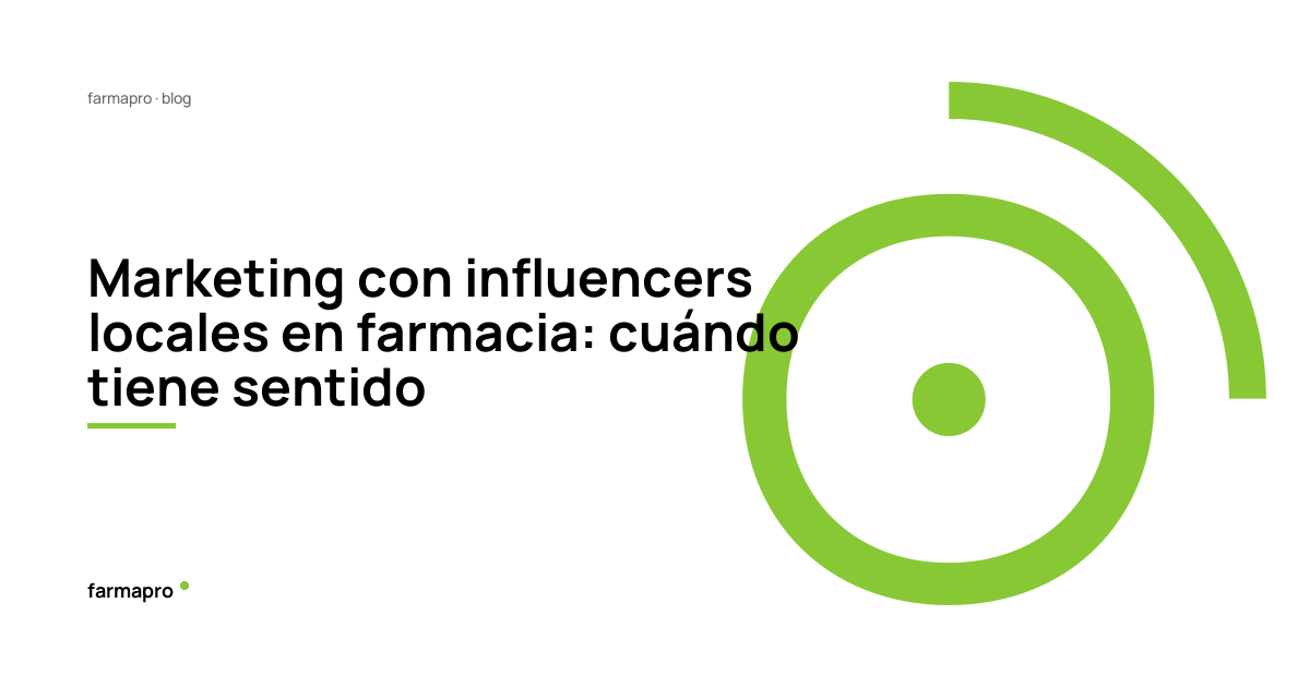 Marketing con influencers locales: impulsa tu farmacia