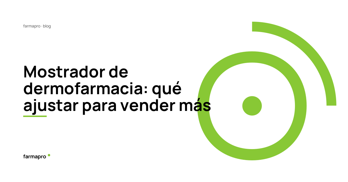 Optimiza tu mostrador de dermofarmacia: estrategias para el éxito