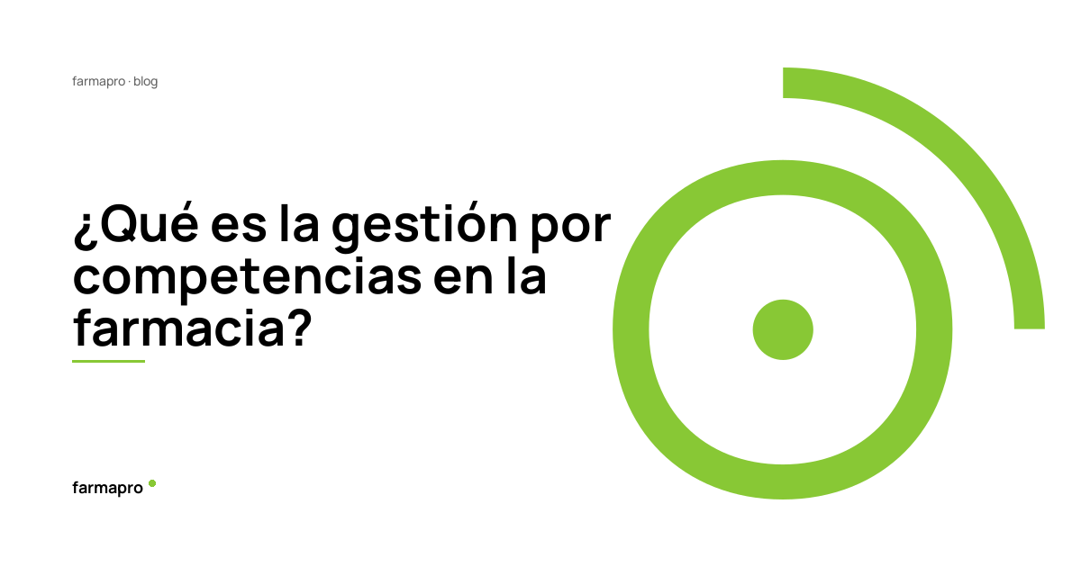 ¿Qué es la gestión por competencias en la farmacia?