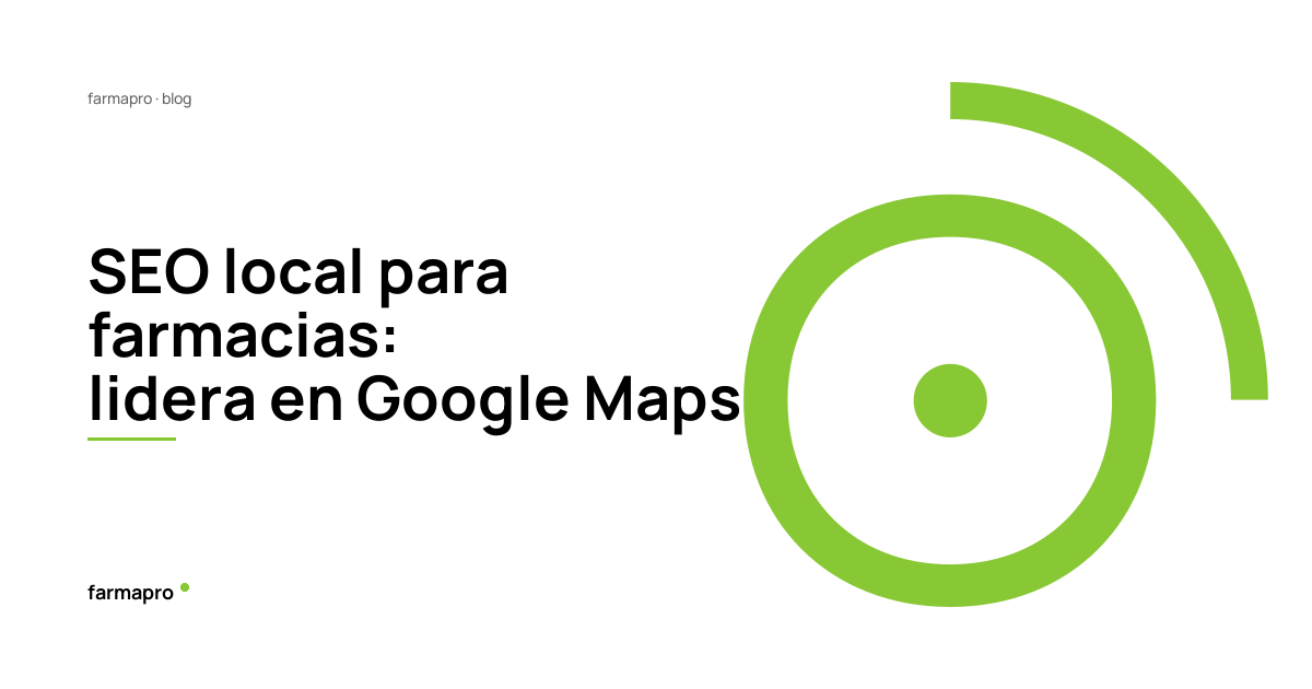 SEO local para farmacias: lidera en Google Maps