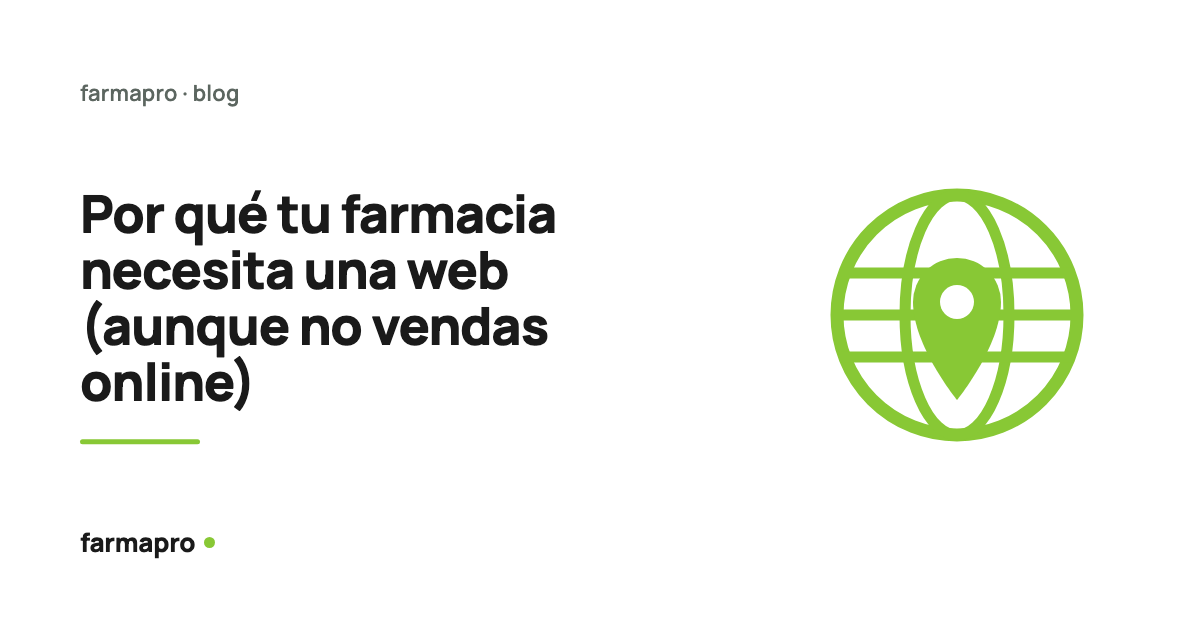 La web de tu farmacia: tu casa en internet, profesional y con blog, sin ecommerce